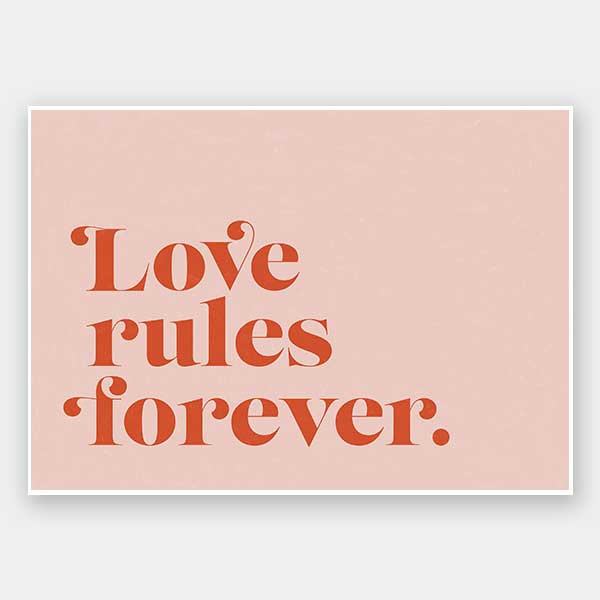 Love Rules Unframed Art Print