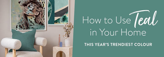 How To Use Teal In Your Home - This Year's Trendiest Colour