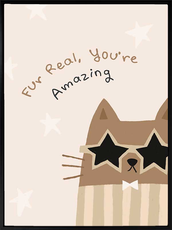 A friendly cat wearing star-shaped sunglasses with the hand-lettered message “fur real, you’re amazing” and small stars, in soft neutral browns, from the Little Tails Collection by Urban Road.