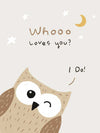 A sweet owl beneath a crescent moon and stars with the message “whooo loves you? i do!” in soft greys and browns, from the Little Tails Collection by Urban Road.
