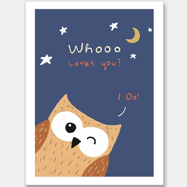 Night-time owl with stars and a crescent moon and the message “Whooo loves you? I do!”, from the Little Tails Collection by Urban Road.