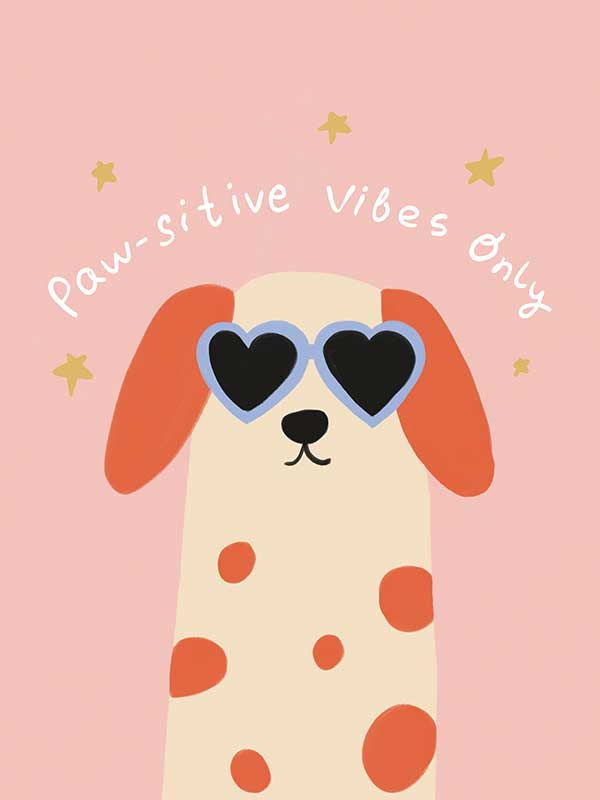 Smiling spotted dog with heart sunglasses under the phrase “Pawsitive Vibes Only” on a pink background, from the Little Tails Collection by Urban Road.