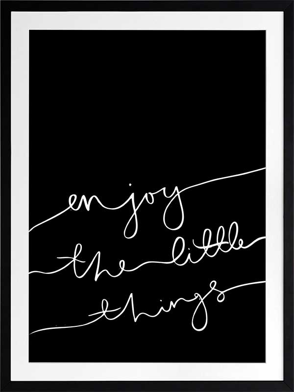 Enjoy the little things Poster Framed Art Print