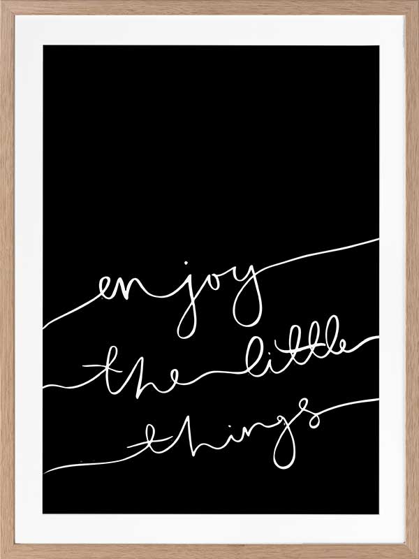 Enjoy the little things Poster Framed Art Print