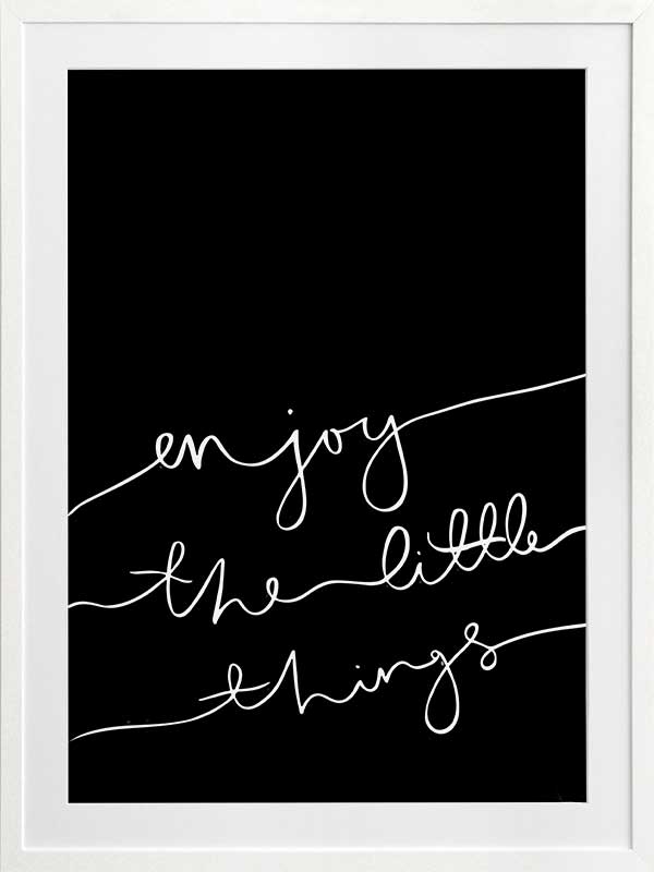 Enjoy the little things Poster Framed Art Print