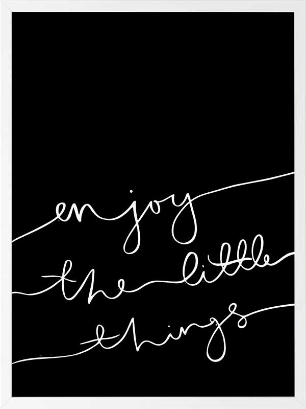 Enjoy the little things Poster Framed Art Print