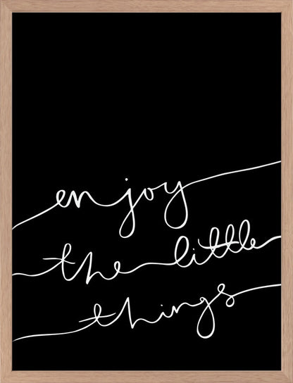 Enjoy the little things Poster