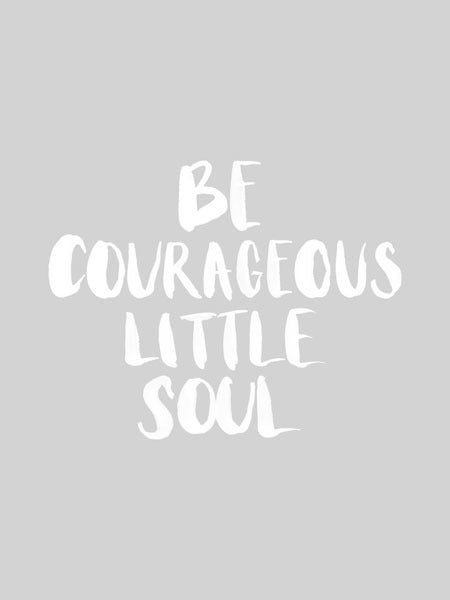 Be Courageous Grey Canvas Art Print