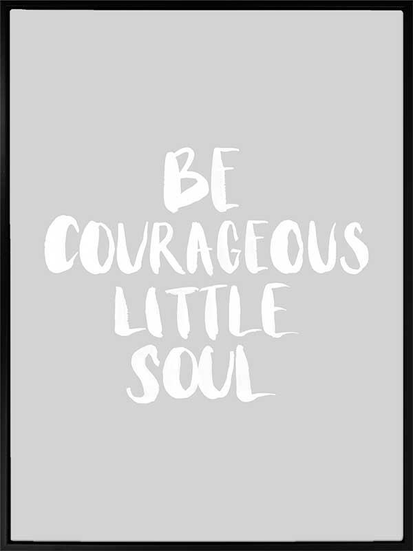 Be Courageous Grey Canvas Art Print