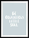 Be Courageous Smoke Poster Framed Art Print