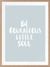 Be Courageous Smoke Poster Framed Art Print