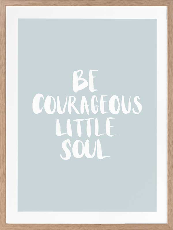Be Courageous Smoke Poster Framed Art Print