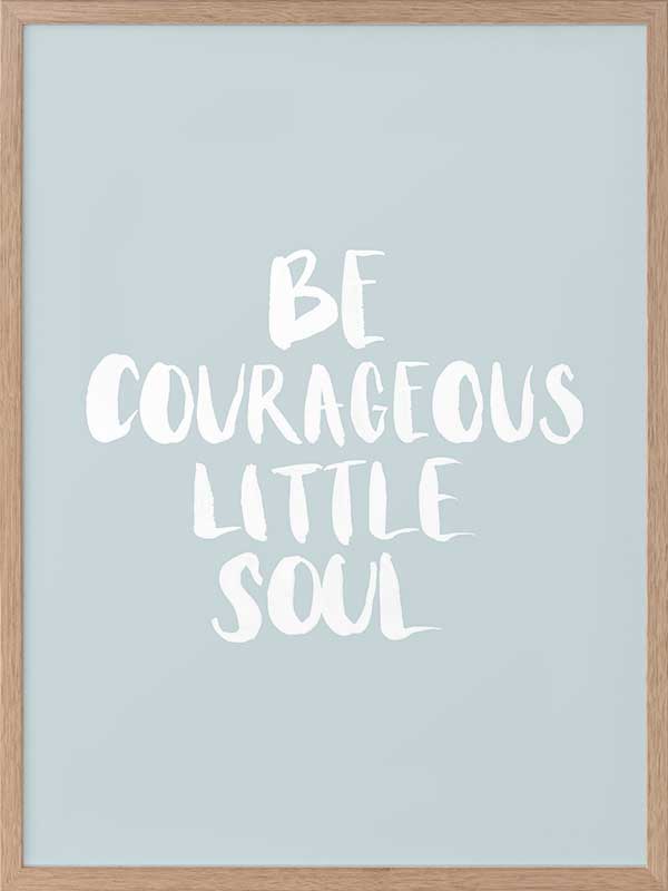 Be Courageous Smoke Poster Framed Art Print