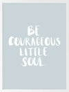 Be Courageous Smoke Poster Framed Art Print