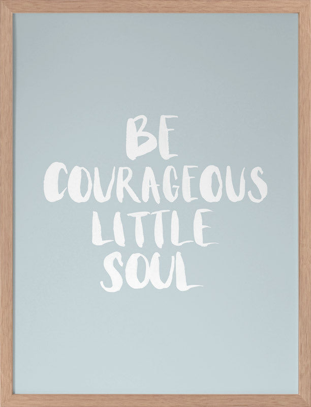 Be Courageous Smoke Poster