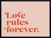 Love Rules Poster Framed Art Print