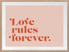 Love Rules Poster Framed Art Print