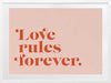Love Rules Poster Framed Art Print